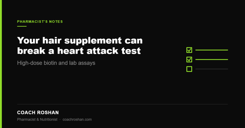 Biotin interference with troponin and thyroid tests, by pharmacist Coach Roshan